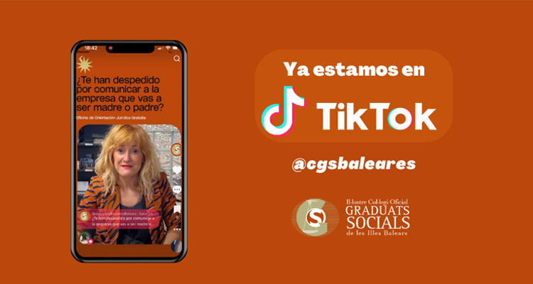  El Col·legi de Graduats Socials de Balears es converteix en la primera ins-titució col·legial en tot l'Estat a iniciar la seva activitat en TikTok